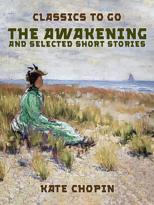 cover image of The Awakening, and selected Short Stories
